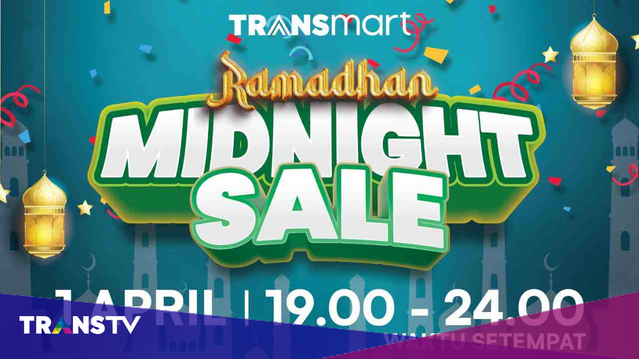 Jangan Lewatkan! Transmart Ramadhan Midnight Sale - Trans TV